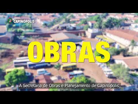 Capinópolis 69 anos. Obras e infraestruras